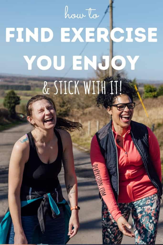 How to Find Exercise You Enjoy...and STICK WITH IT!