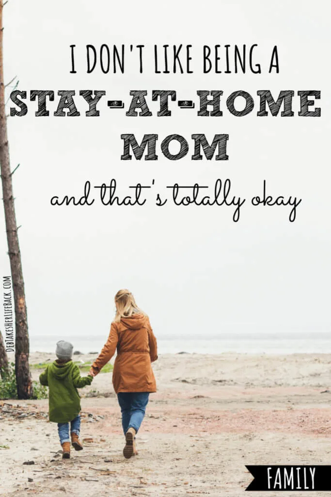 I Don’t Like Being a Stay-at-Home Mom and That’s Totally Okay
