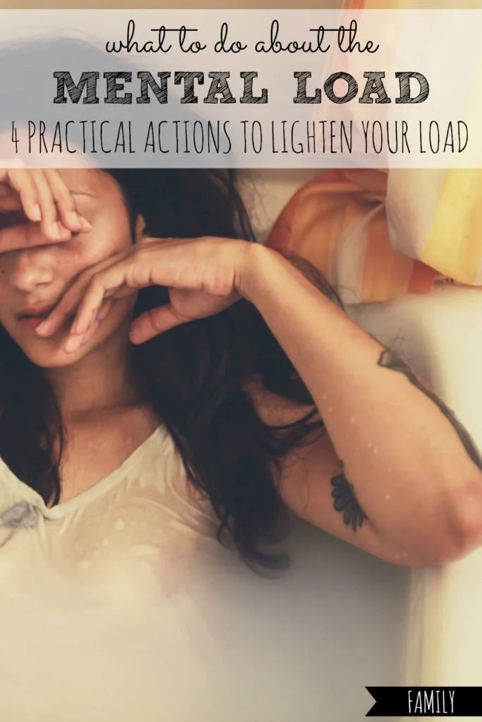 What To Do About the “Mental Load” | 4 Practical Actions To Lighten Your Load