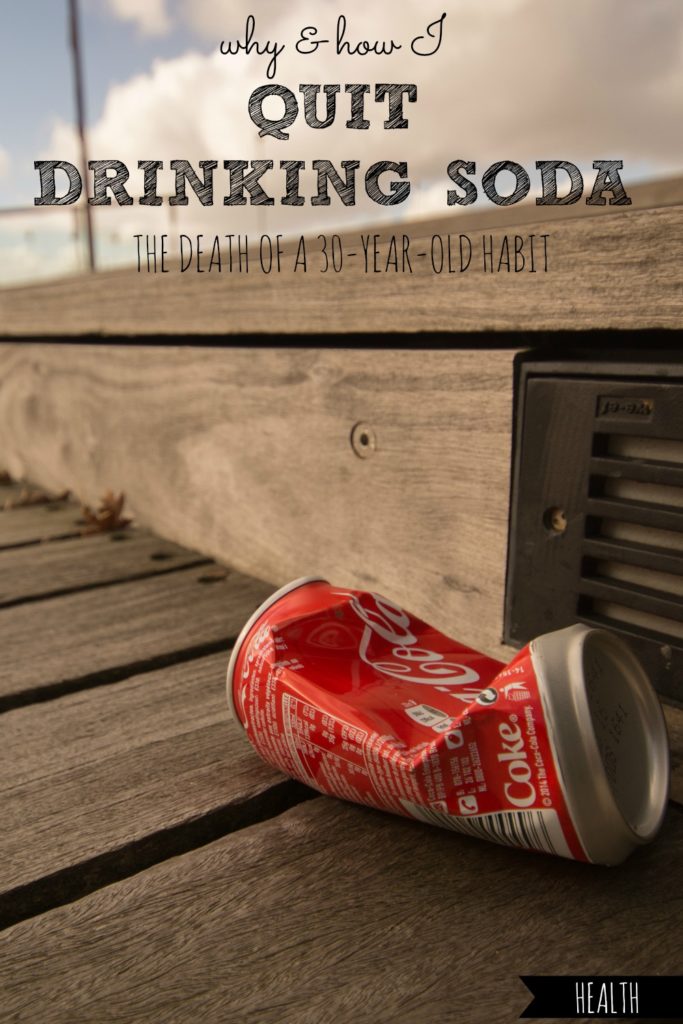 Why and How I Quit Drinking Soda | The Death of a 30-Year-Old Habit
