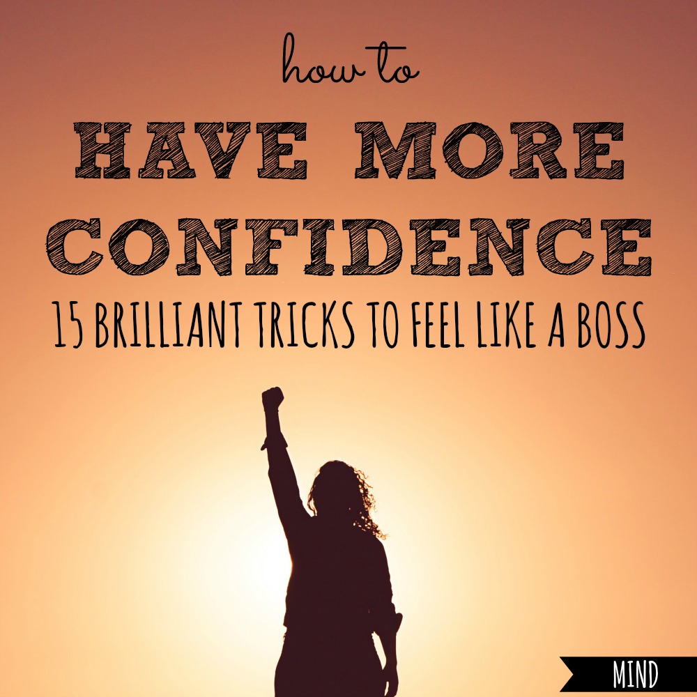 how-to-have-more-confidence-15-tricks-to-feel-like-a-boss