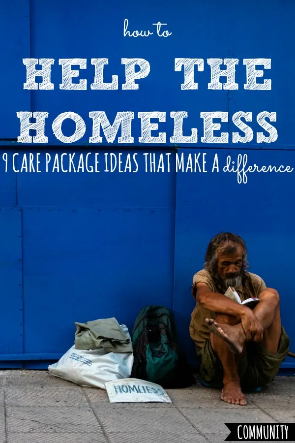 How to Help the Homeless | 9 Care Package Ideas That Make a Difference