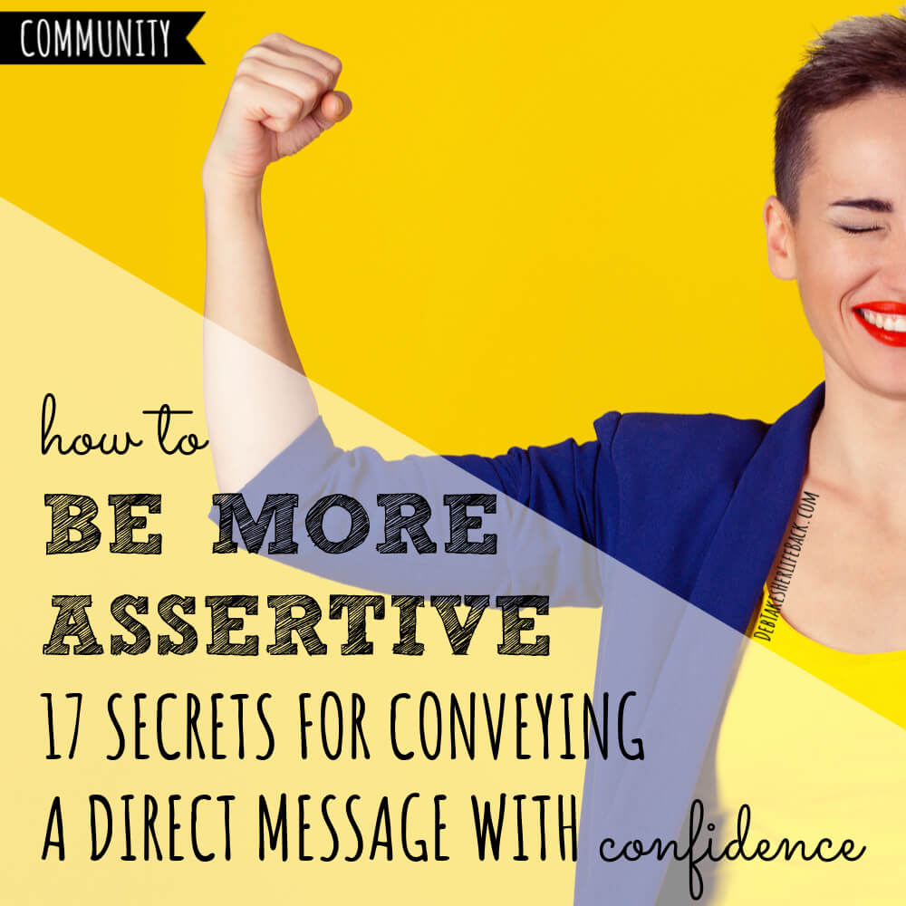 how-to-be-more-assertive-17-secrets-to-convey-a-direct-message