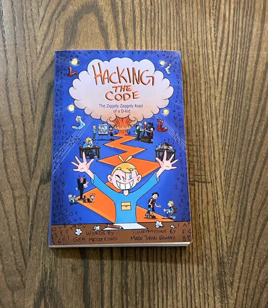 Children’s Book Review | Hacking the Code: The Ziggety Zaggety Road of a Dyslexic Kid