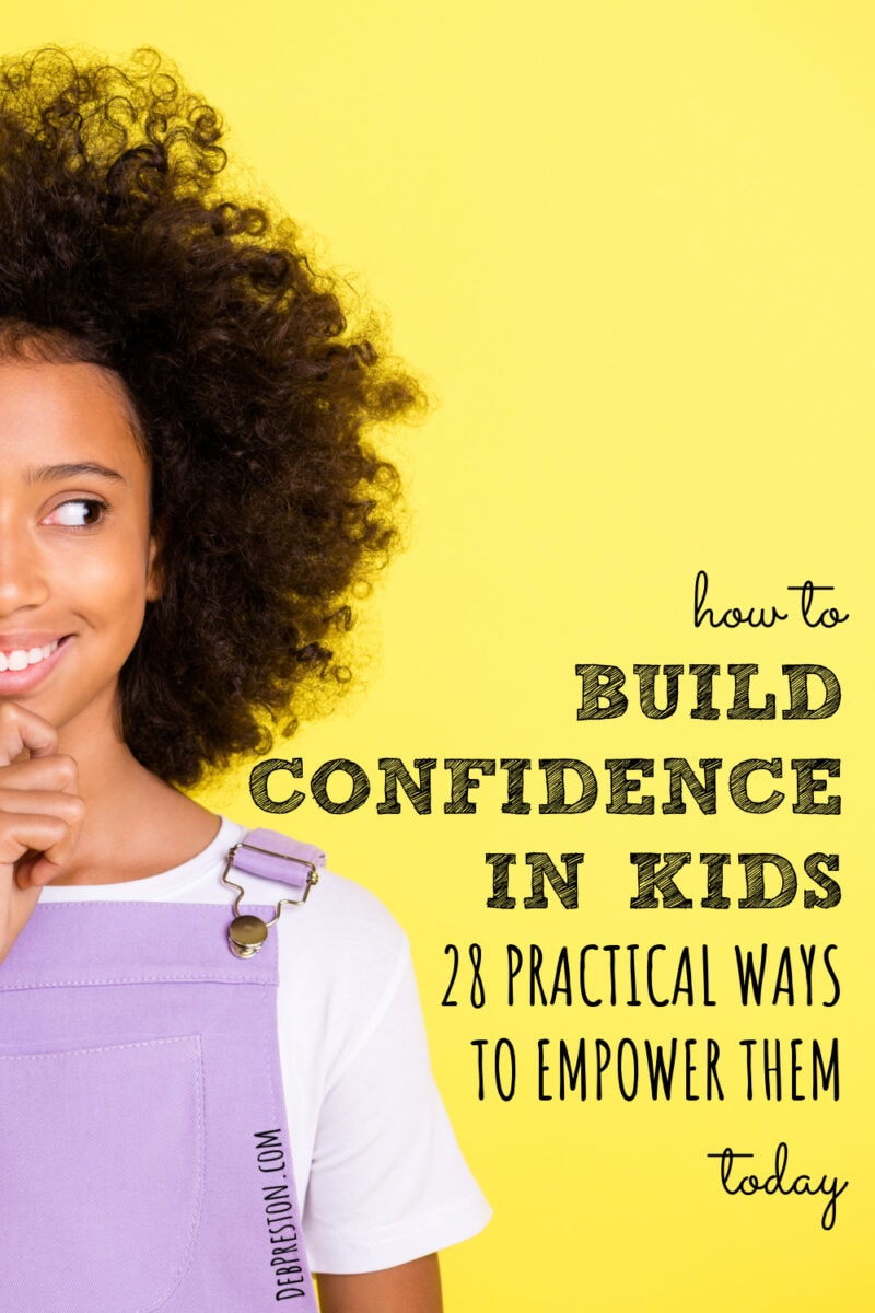 How to Build Confidence in Kids | 28 Practical Ways to Empower