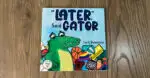 Children’s Book Review | Later Said Gator