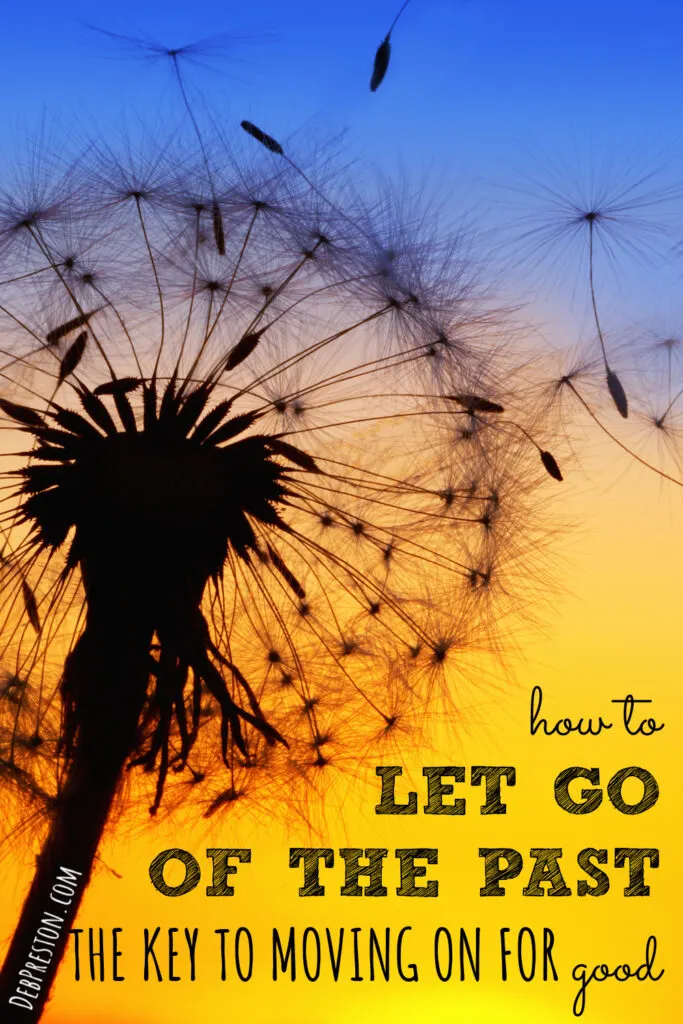 How to Let Go of the Past | The Key to Moving On For Good