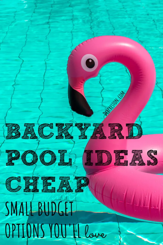 Backyard Pool Ideas Cheap | Small Budget Options You'll LOVE