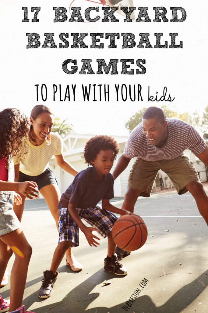 17 Backyard Basketball Games to Play With Your Kids