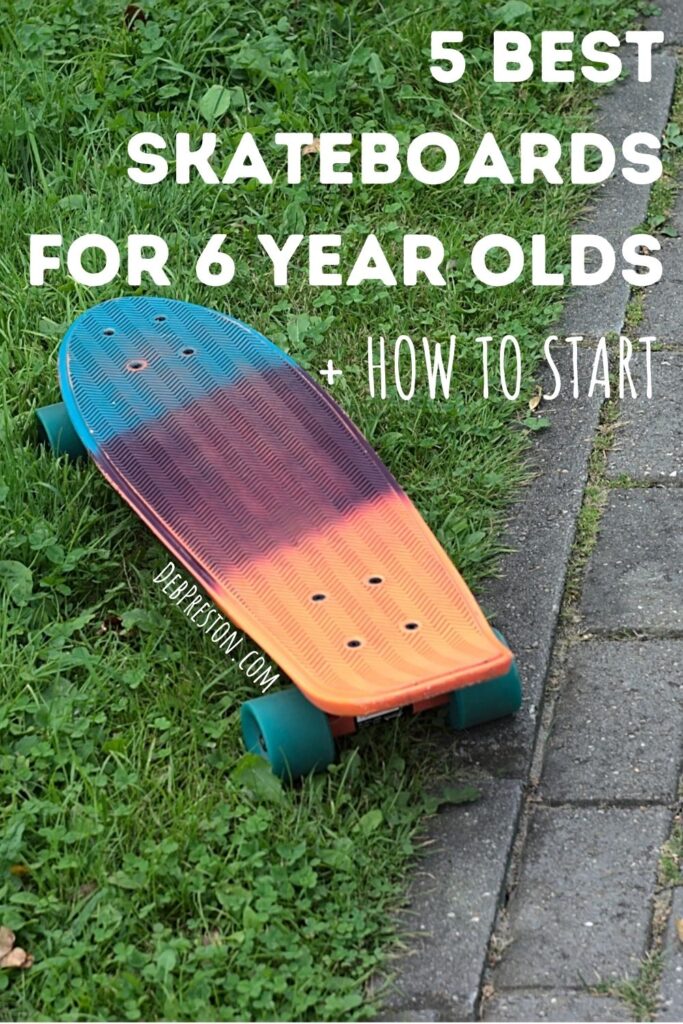 5 Best Skateboards for 6 Year Olds + How to Start