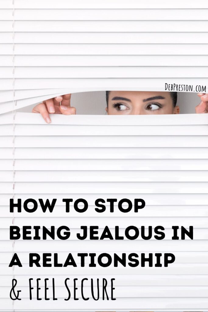 How to Stop Being Jealous in a Relationship & Feel Secure